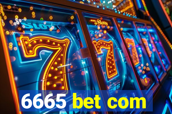 6665 bet com